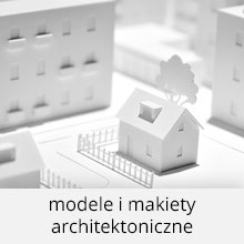 grawerowanie, modele architektoniczne